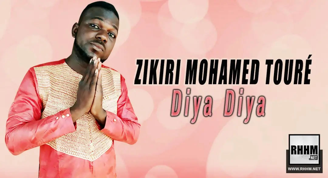 ZIKIRI MOHAMED TOURÉ - DIYA DIYA (2019)
