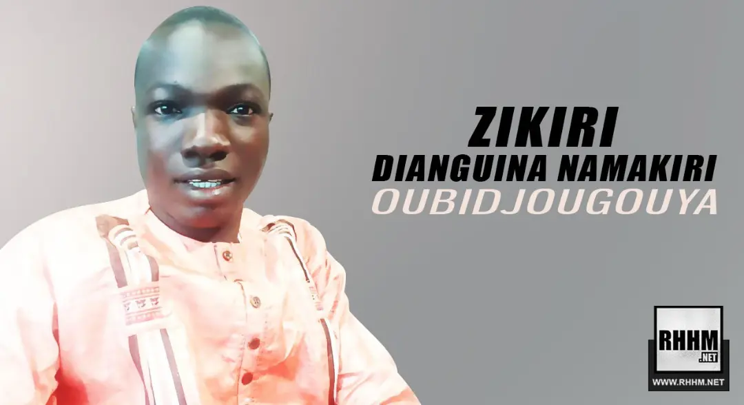 ZIKIRI DIANGUINA NAMAKIRI - OUBIDJOUGOUYA (2020)